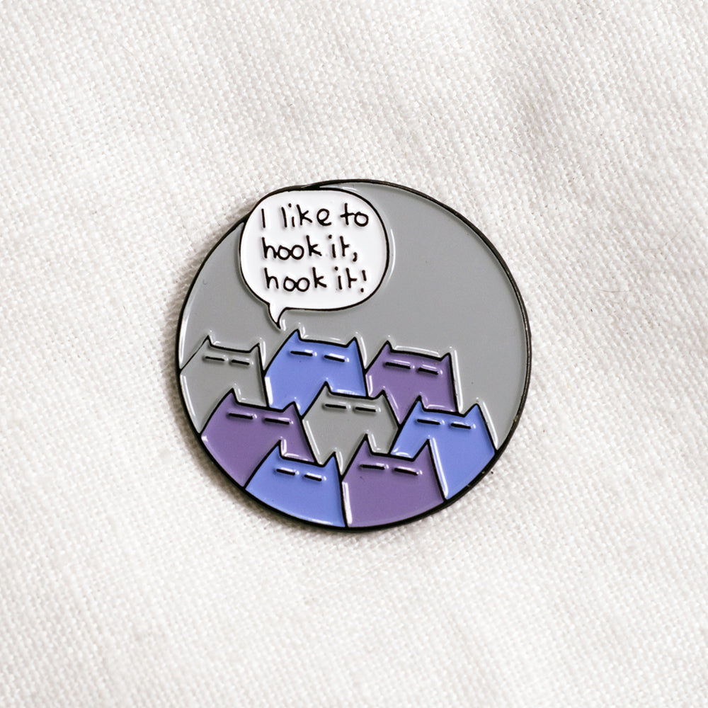 I like to hook it, hook it - enamel pin