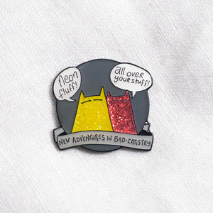 Neon fluff all over your stuff - enamel pin